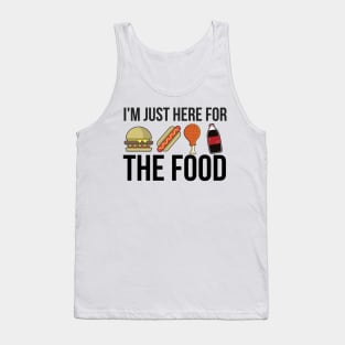 I'm Just Here for the Food Tank Top